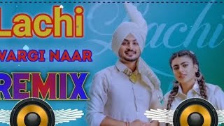 Lachi Wargi Naar Remix Song Deep Bajwa Dj S A N  New Punjabi Song 2024 Dj Remix [upl. by Garrard329]