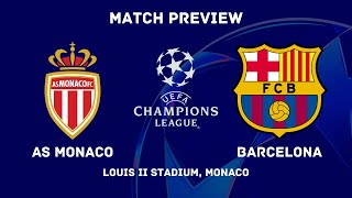 AS Monaco Vs FC Barcelona  Champions League 202425 MD 1 Preview  Predictions Lineups H2H [upl. by Eerized]