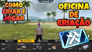 SAIBA COMO CRIAR SEU PRÓPRIO MAPA E JOGAR COM AMIGOS NOVO MODO OFICINA DE CRIAÇÃO NO FREE FIRE [upl. by Vokaay]