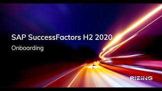 SAP SuccessFactors H2 2020 Onboarding 10 and Onboarding 20 Release Highlights  Rizing HCM [upl. by Kcirevam]