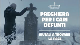 I tuoi cari defunti aspettano la tua preghiera preghiera per aiutarli a trovare la pace [upl. by Christine]