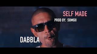 Dabbla  Self Made Prod Sumgii OFFICIAL VIDEO [upl. by Llevrac639]