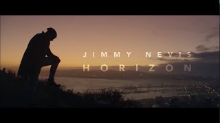 Jimmy Nevis  Horizon Official Music Video [upl. by Prior506]