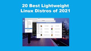 20 Best Lightweight Linux Distros of 2022 [upl. by Lenzi]