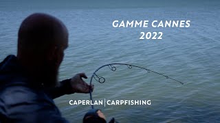 GAMME CANNES 2022  CAPERLAN CARPFISHING [upl. by Elbertine758]