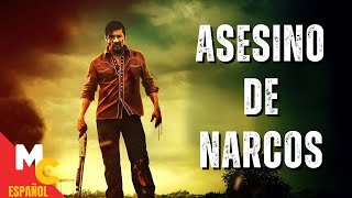 Asesino de Narcos  Película de ACCIÓN completa en español latino [upl. by Esinehs217]