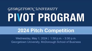 Georgetown Pivot Program Pitch Competition 2024 [upl. by Rezzani]