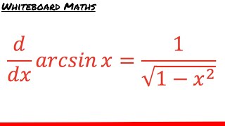 Derivative of arcsin x [upl. by Damalus]