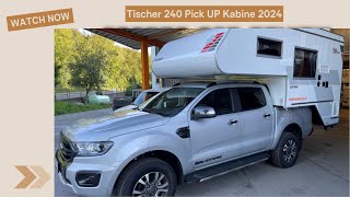 Tischer Wohnkabine Pick Up Trail 240 Modell 2024 [upl. by Strickler]