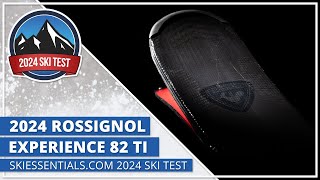 2024 Rossignol Experience 82 Ti  SkiEssentialscom Ski Test [upl. by Yddeg]