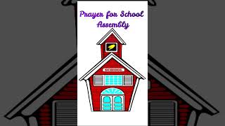 Prayer for School Assembly [upl. by Cecil]