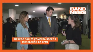 quotA CPMI é um instrumento da oposiçãoquot analisa Ricardo Salles  BandNews TV [upl. by Udela]