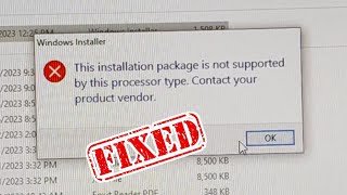 Fix This Installation package is not supported by this processor type Contact your product vendor [upl. by Nylecyoj]