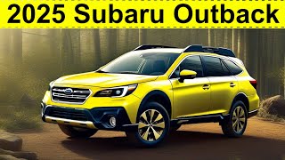 2025 Subaru Outback  Release Date Price amp Specs [upl. by Aleihs]