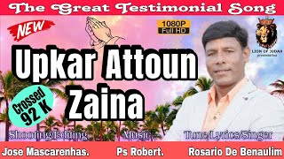 New Konkani Song 2024 Upkar Attoun Zaina  Rosario De Benaulim ♥ [upl. by Seafowl]