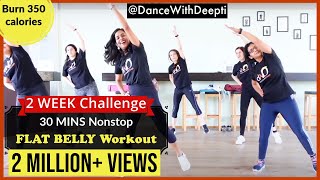 DWD107  30mins Daily BELLY FAT BURN Workout  Easy Exercise to Lose weight 35kgs dancewithdeepti [upl. by Jez210]