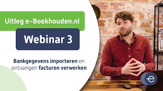 Cursus online boekhouden met eBoekhoudennl  Webinar 3 van 6 [upl. by Ynamrej741]