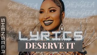 Shenseea  Deserve it lyrics [upl. by Ehcadroj]