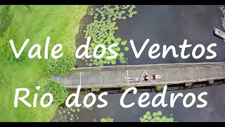 Final de semana perfeito em Vale dos Ventos  Rio dos Cedros [upl. by Rodrigo]