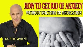 How to Get Rid of Anxiety Naturally Without Doctors or Medication  Dr Mandell [upl. by Crocker]