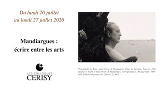 Mandiargues  écrire entre les arts  Cerisy 2020 [upl. by Raynell]