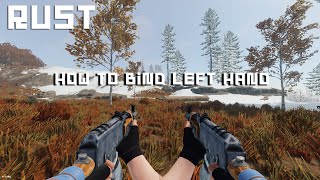 Rust  Left to Right Hand BIND Tutorial [upl. by Bak687]