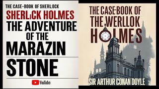 The Adventure of the Mazarin Stone  Sherlock Holmes Audiobook  Read by Howard Skyman [upl. by Trixi498]