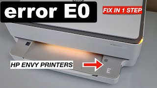 Fix Error quotE0quot HP Envy 6000 6020 6022 6030 6032 6052 6055 6055e 6075 6452e 6455e Printers [upl. by Auburta158]