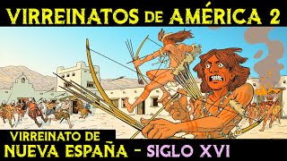 VIRREINATO de NUEVA ESPAÑA  Siglo XVI 🌎 Historia de los VIRREINATOS de AMÉRICA ep2 [upl. by Elyc]