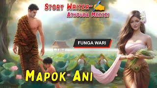 Mapok Ani  Manipuri Phunga Wari  Record🎤 Thoibi Keisham  Story ✍️ Athouba Meetei [upl. by Fisa]