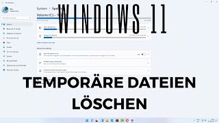 Windows 11 Temporäre Dateien löschen [upl. by Gustavus]