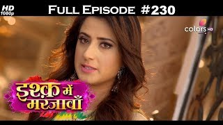 Ishq Mein Marjawan  Full Episode 230  With English Subtitles [upl. by Anamor898]