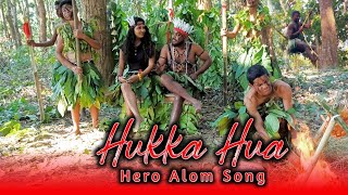 Hukka Hua  Hero Alom Song  Latest Version  Junglie Song [upl. by Ziladnerb]