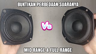 Tes perbedaan suara speaker MID RANGE VS FULL RANGE [upl. by Rimidalb]