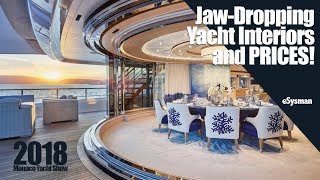 JawDropping Yacht Interiors and PRICES  2018MYS [upl. by Corie]