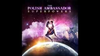 The Polish Ambassador  Breathe Her Superpowers EP [upl. by Tniassuot]