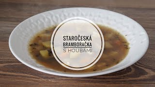 Staročeská bramboračka s houbami  Recept  1 Co budu jíst [upl. by Sert]