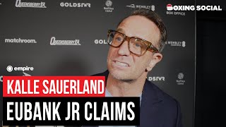 Kalle Sauerland RESPONDS To Chris Eubank Jr Claims Josh Kelly vs Liam Smith Thoughts [upl. by Davenport]