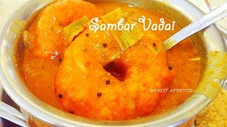 Sambar Vada  South Indian Sambar Vada Recipe  Tasty Appetite [upl. by Adnalra]