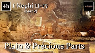 Come Follow Me  1 Nephi 1115 part 2 Plain amp Precious Parts [upl. by Pickett22]