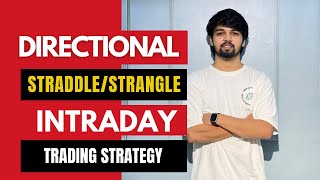 DIRECTIONAL STRADDLE  STRANGLE INTRADAY STRATEGY  Best strategy to earn every Month [upl. by Aromat544]