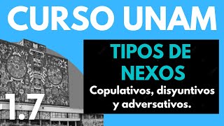 ✅Español UNAM NEXOS Copulativos disyuntivos y adversativos  CURSO REDACCIÓN UNAM  Completo [upl. by Ynttirb]