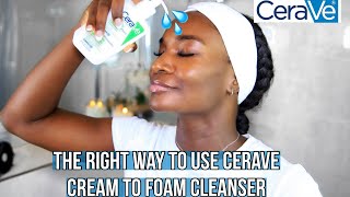 HOW TO USE CEARVE HYDRATING CREAM TO FOAM CLEANSER [upl. by Ydaj]