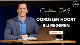 Oordelen hoort bij regeren  Oordelen Deel 3  Bernard Oudhoff  Jubilee Live [upl. by Nodnarb]