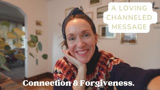 Connection amp Forgiveness A Channeled Message [upl. by Neelloc349]