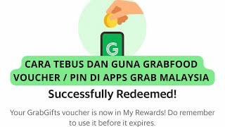 How To Claim amp Redeem GRABFOOD Voucher  PIN  Cara Tebus dan Guna Grabfood Pin [upl. by Kucik]