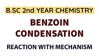 Benzoin Condensation  Reaction With Mechanism  BSC 2nd Year Chemistry  Aldehydes and Ketones [upl. by Edik746]