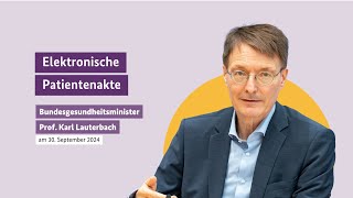 Bundesgesundheitsminister Karl Lauterbach zur elektronischen Patientenakte 30 September 2024 [upl. by Reniti37]