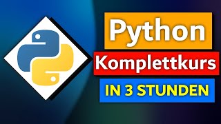 Python Tutorial Deutsch Komplettkurs  Python lernen in unter 4 Stunden [upl. by Neidhardt]