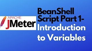 JMeter tutorial 20BeanShell Script Part1Introduction to Variable Beanshell Sampler PreProcessor [upl. by Rhonda620]